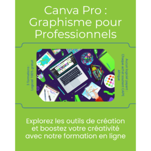 Canva Pro : Graphisme pour les Professionnels